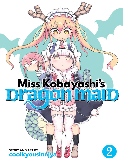 Title details for Miss Kobayashi's Dragon Maid, Volume 2 by coolkyousinnjya - Available